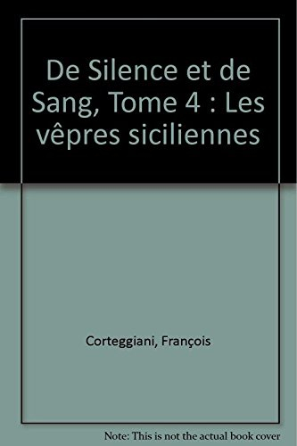 de silence et de sang, tome 4 : les vêpres siciliennes