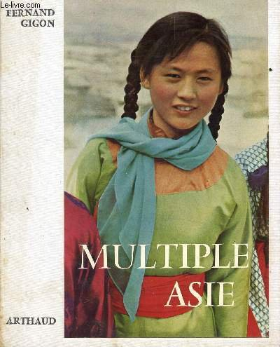 multiple asie : . texte et photographies de fernand gigon