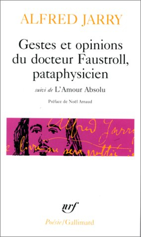 Gestes et opinions du docteur Faustroll, pataphysicien. L'amour absolu