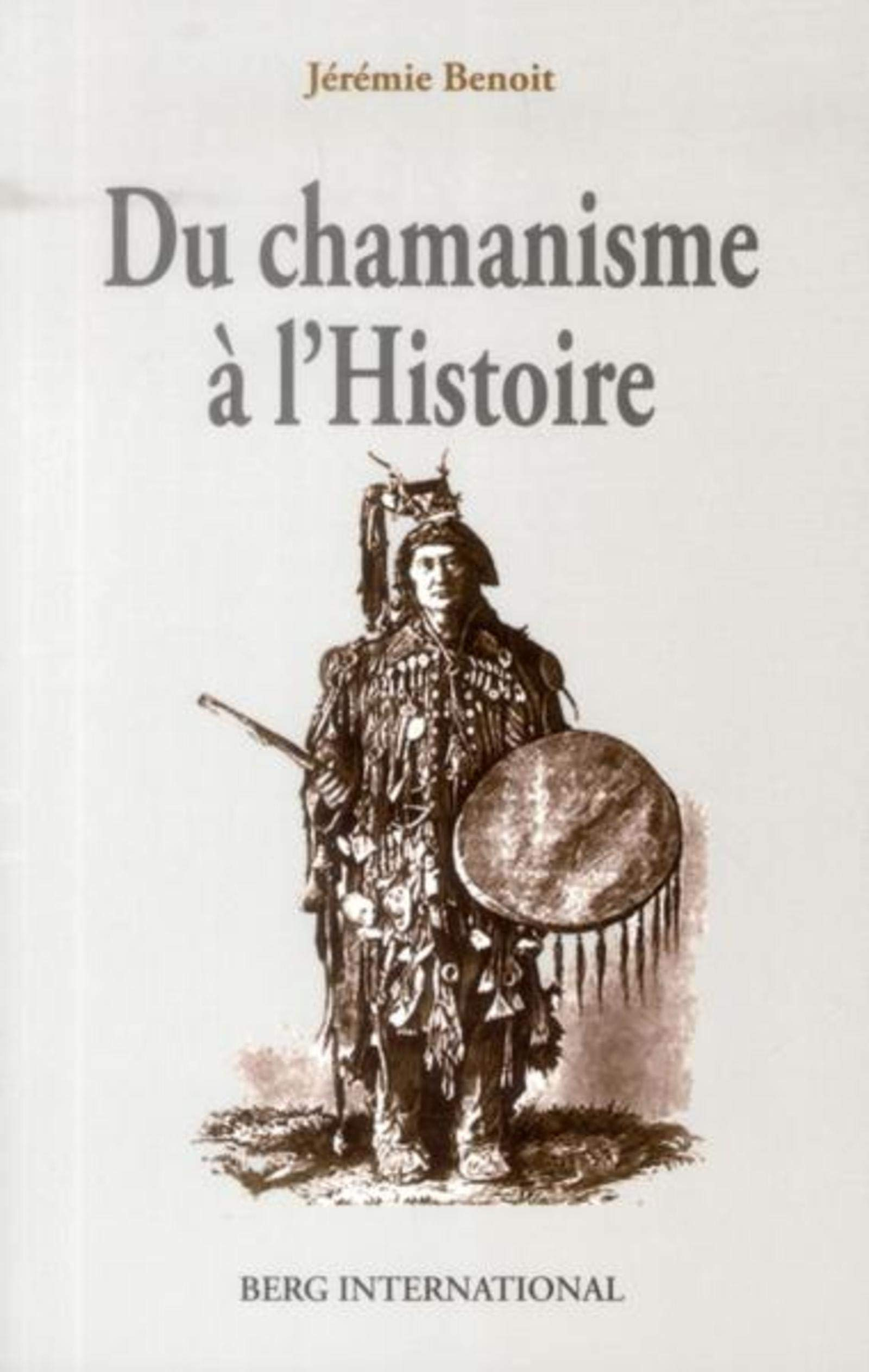 Du chamanisme à l'histoire : permanence de la structure de l'esprit humain