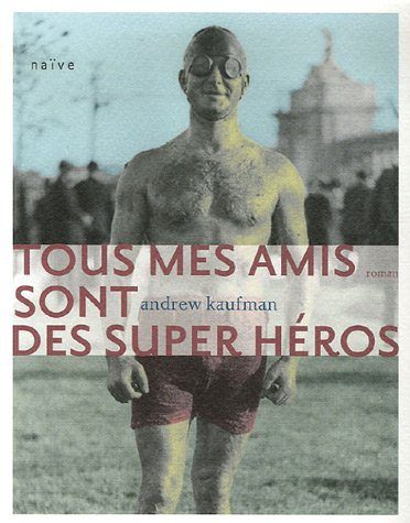 Tous mes amis sont des super-héros
