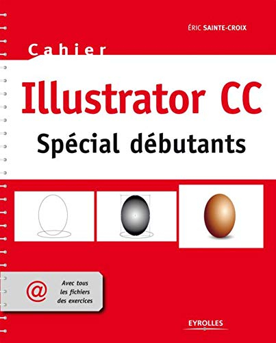 Cahier Illustrator CC : spécial débutants