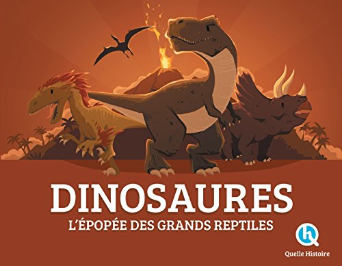 Dinosaures : l'épopée des grands reptiles