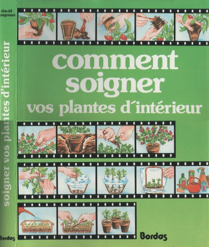 comment soigner vos plantes d'intérieur