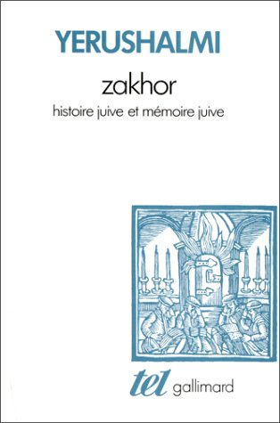 Zakhor : histoire juive et mémoire juive