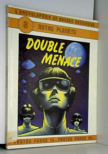 L'Encyclopédie en bandes dessinées : notre planète, série 2. Vol. 3. Double menace