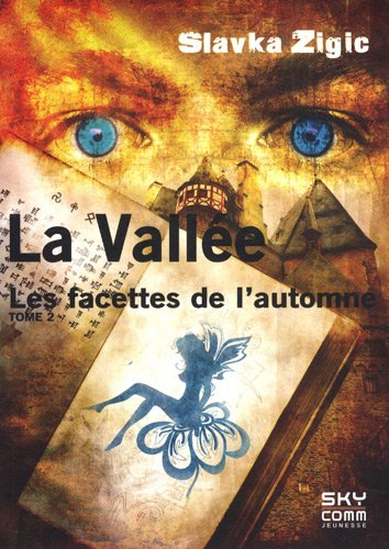 La Vallée. Vol. 2. Les facettes de l'automne