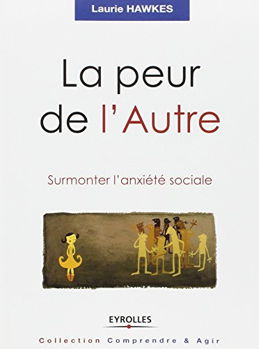 La peur de l'autre : surmonter l'anxiété sociale
