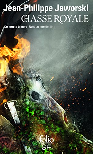 Rois du monde. Vol. 2. Chasse royale. Vol. 1. De meute à mort