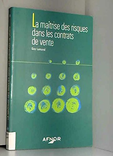 La Maîtrise des risques dans les contrats de vente