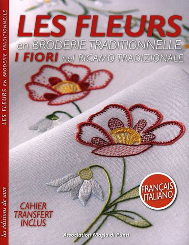 Les fleurs en broderie traditionnelle. I fiori nel ricamo tradizionale