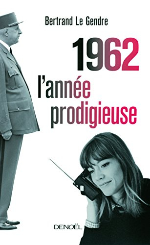 1962, l'année prodigieuse
