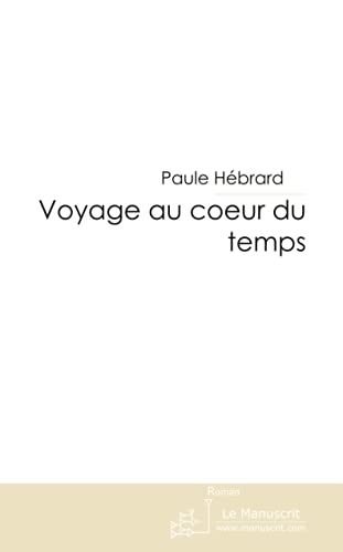 Voyage au Coeur du Temps