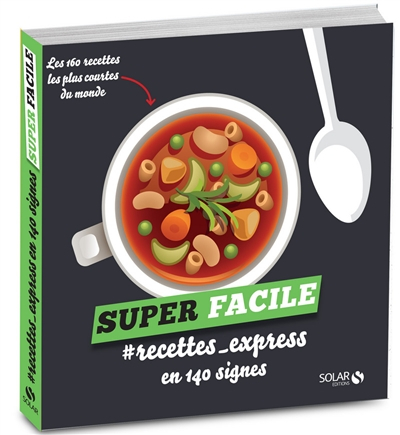 #Recettes express en 140 signes : les 160 recettes les plus courtes du monde