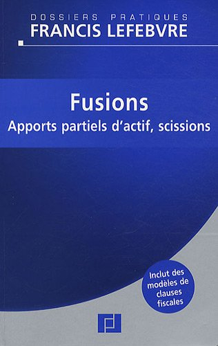 Fusions : apports partiels d'actifs, scissions