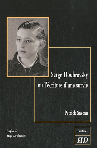 Serge Doubrovsky ou L'écriture d'une survie