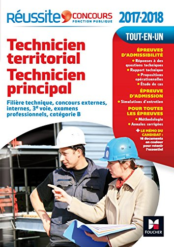 Technicien territorial, technicien principal : concours 2017-2018, tout-en-un : filière technique, c