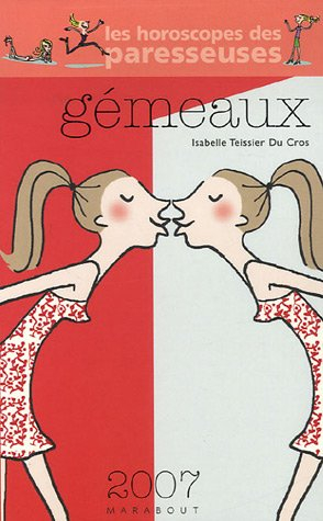 Gémeaux, 21 mai-21 juin : horoscope 2007