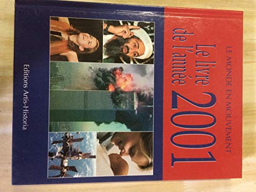 Le monde en mouvement. Le livre de l'année 2001