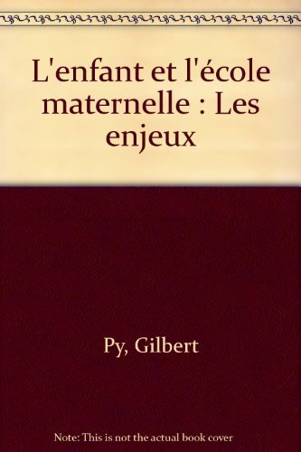 L'Enfant et l'école maternelle