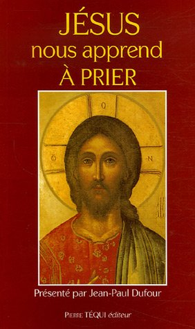 Jésus nous apprend à prier