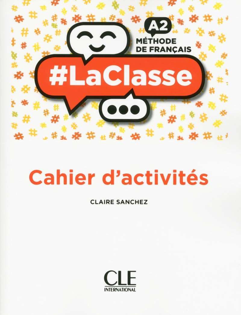 #LaClasse : cahier d'activités : méthode de français A2