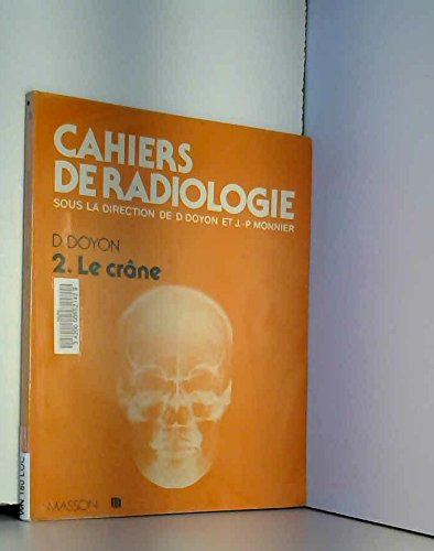 le crâne (cahiers de radiologie .)