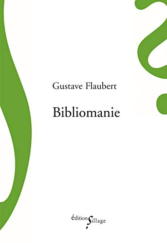 Bibliomanie : et autres oeuvres de jeunesse