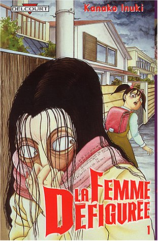 La femme défigurée. Vol. 1