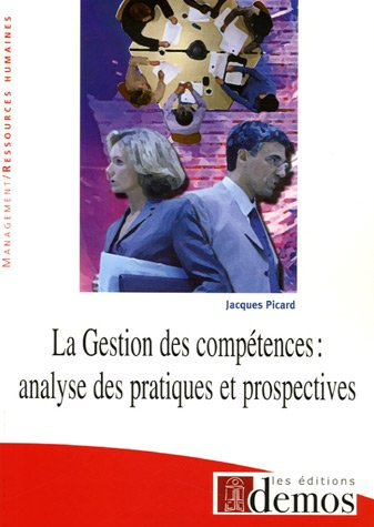 La gestion des compétences : analyse des pratiques et prospectives