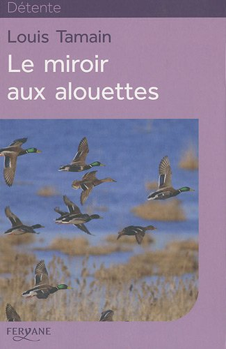 Le miroir aux alouettes