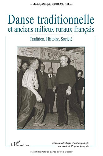 Danse traditionnelle et anciens milieux ruraux français : tradition, histoire, société