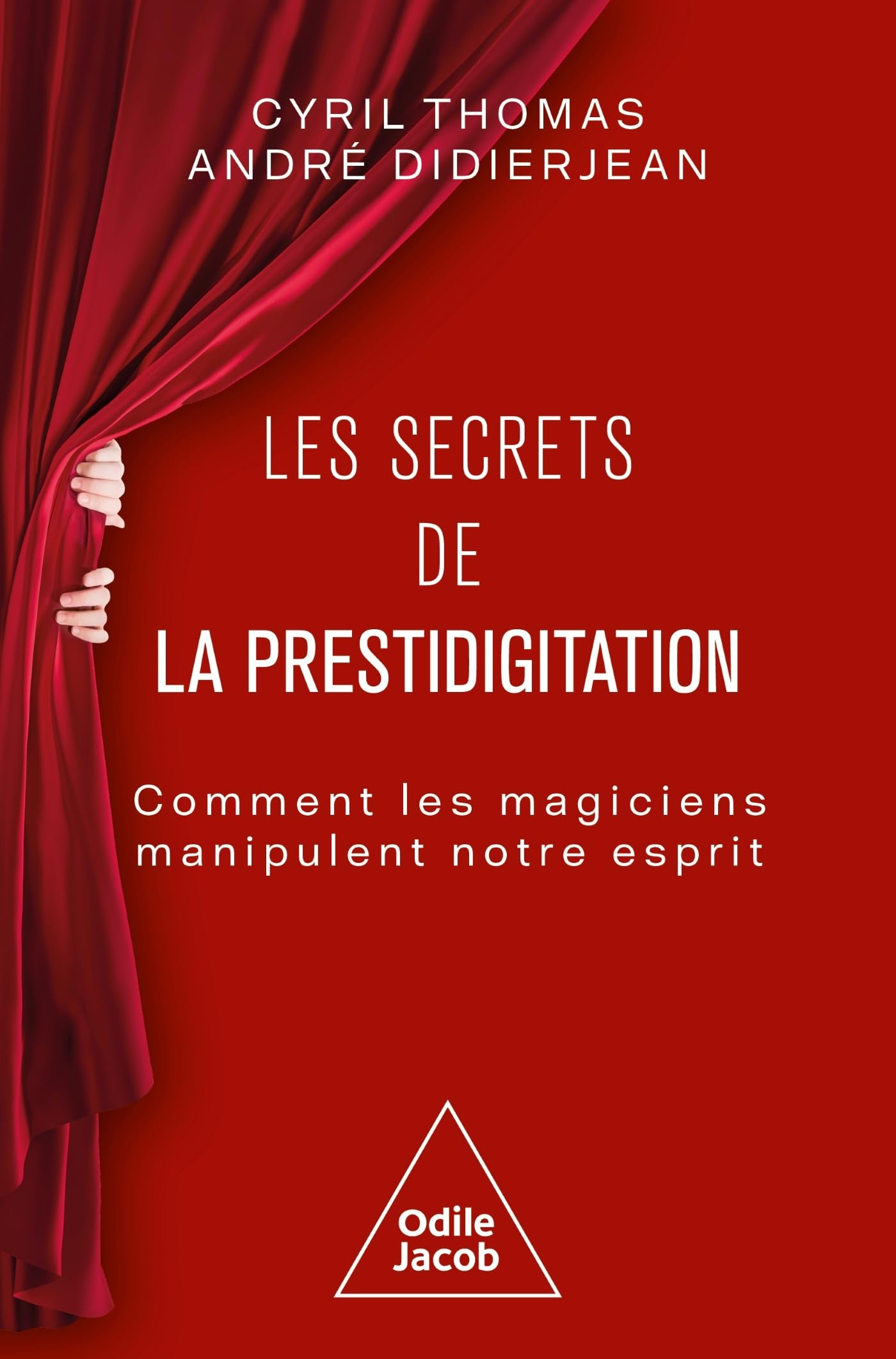 Les secrets de la prestidigitation : comment les magiciens manipulent notre esprit