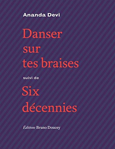 Danser sur tes braises. Six décennies