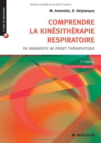 Comprendre la kinésithérapie respiratoire : du diagnostic au projet thérapeutique