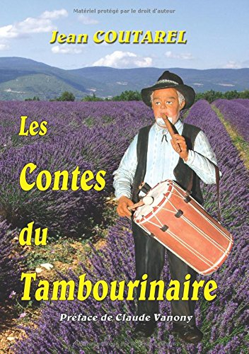 les contes du tambourinaire : mon galoubet, ma provence et moi