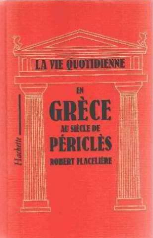 la vie quotidienne en grece au siecle de pericles