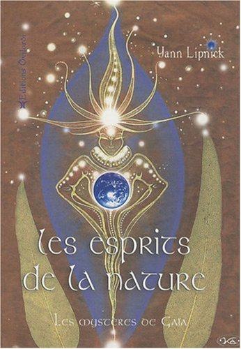 Les esprits de la nature : les mystères de Gaïa