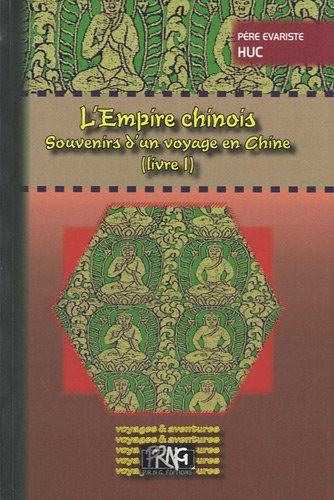 L'Empire chinois : souvenirs d'un voyage en Chine. Vol. 1