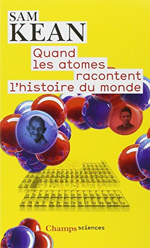 Quand les atomes racontent l'histoire du monde