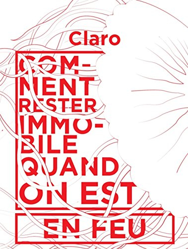 comment rester immobile quand on est en feu