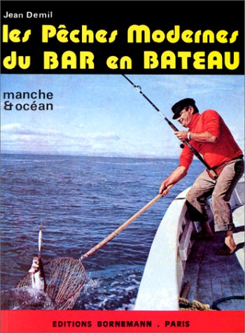 Les Pêches modernes du bar en bateau : Manche et océan