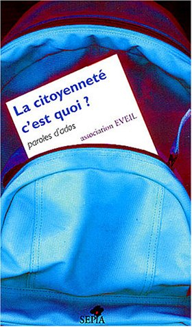 La citoyenneté, c'est quoi ? : paroles d'ados
