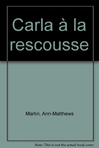 Carla à la rescousse