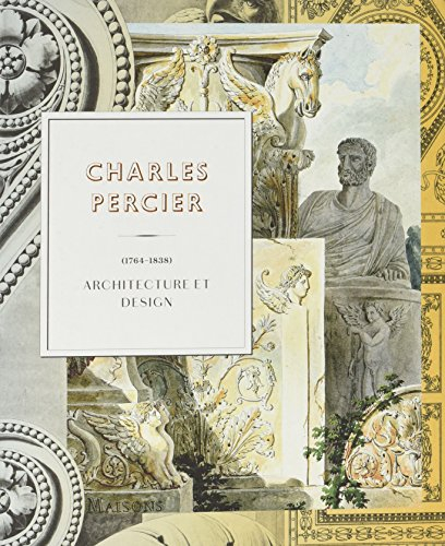 Charles Percier (1764-1838) : architecture et design