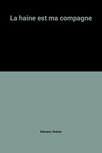 La Haine est ma compagne