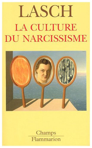 La culture du narcissisme : la vie américaine à un âge de déclin des espérances. Pour en finir avec 