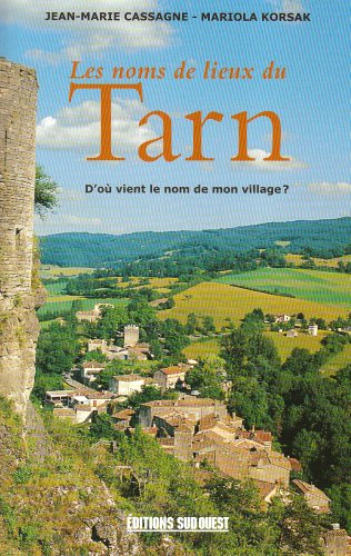 Les noms de lieux du Tarn : d'où vient le nom de mon village ?