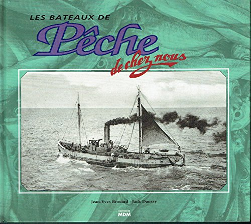 Les bâteaux de pêche de chez nous