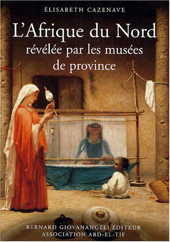 L'Afrique du Nord révélée par les musées de province